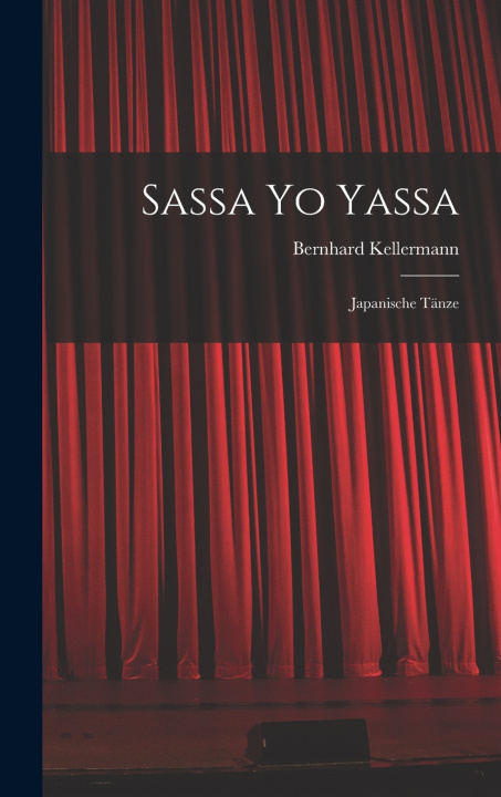 Kniha Sassa Yo Yassa Bernhard Kellermann