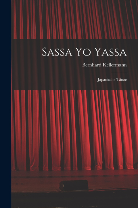 Kniha Sassa Yo Yassa Bernhard Kellermann