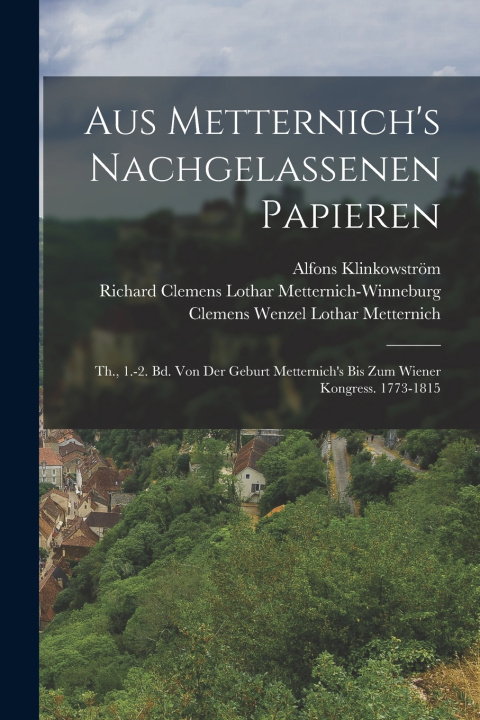Buch Aus Metternich's Nachgelassenen Papieren Clemens Wenzel Lothar Metternich