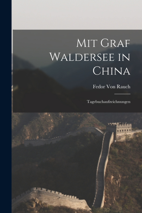 Knjiga Mit Graf Waldersee in China Fedor Von Rauch