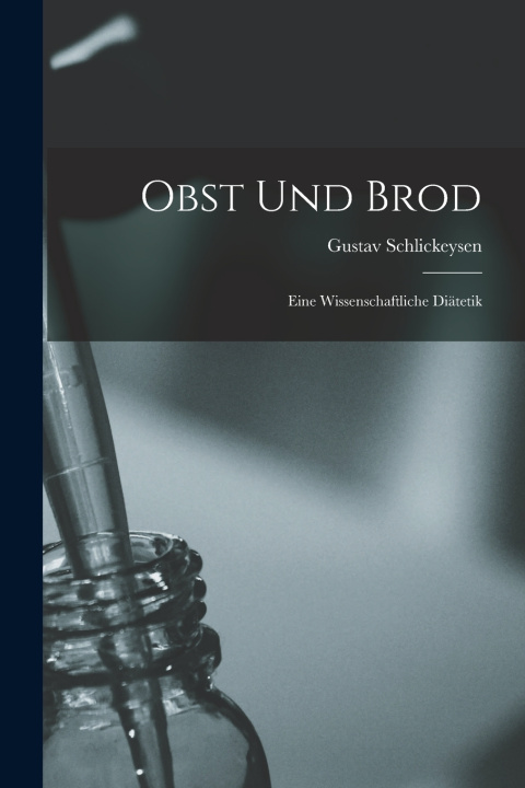 Kniha Obst Und Brod Gustav Schlickeysen