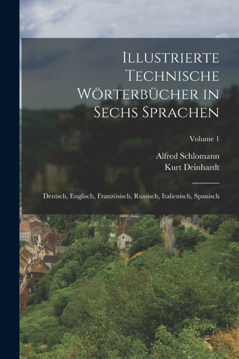 Kniha Illustrierte Technische Wörterbücher in Sechs Sprachen Kurt Deinhardt