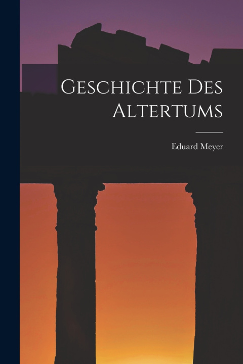 Kniha Geschichte des Altertums Eduard Meyer