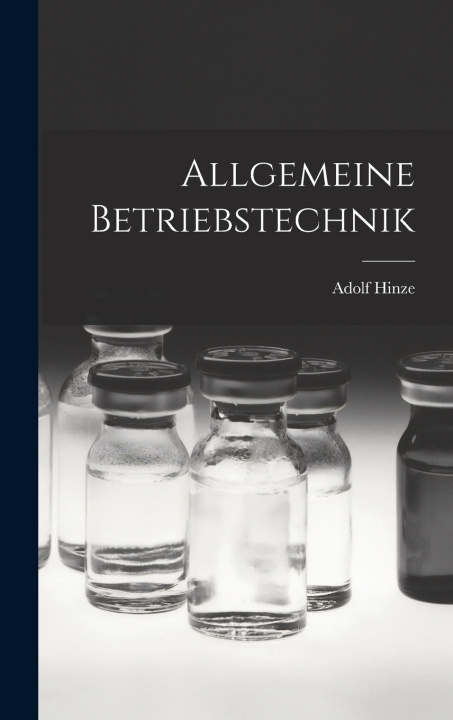 Knjiga Allgemeine Betriebstechnik Adolf Hinze