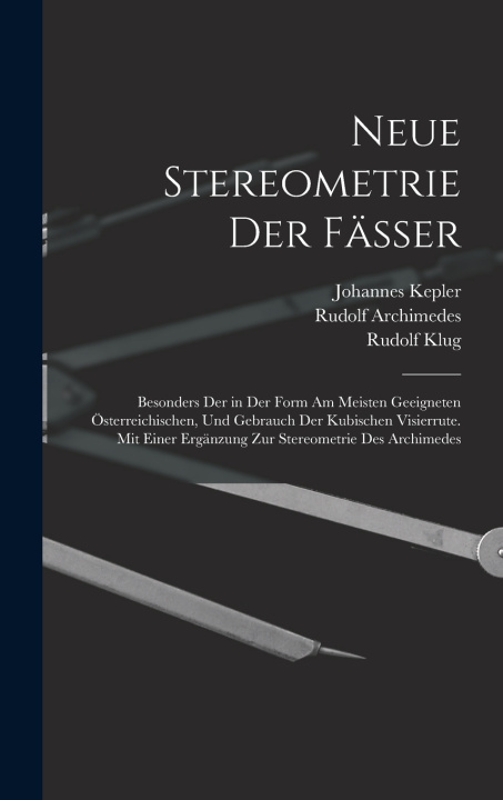 Kniha Neue Stereometrie Der Fässer Johannes Kepler