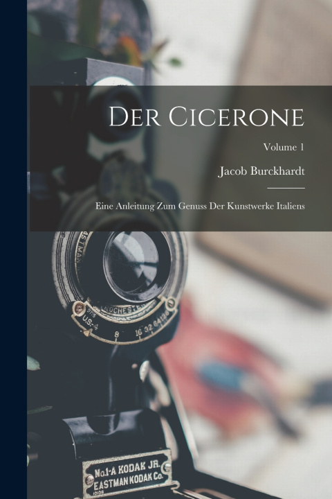 Kniha Der Cicerone Jacob Burckhardt