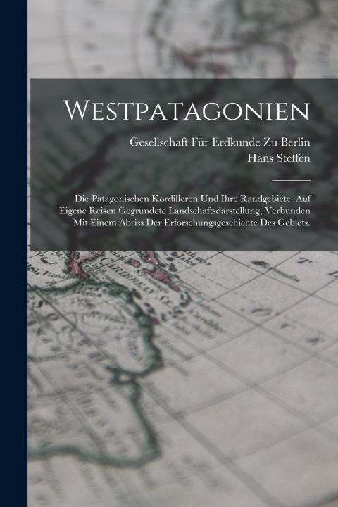 Kniha Westpatagonien Hans Steffen
