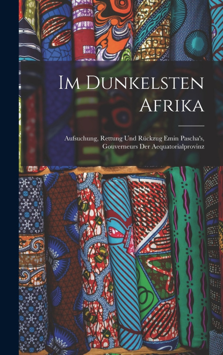 Kniha Im Dunkelsten Afrika Anonymous