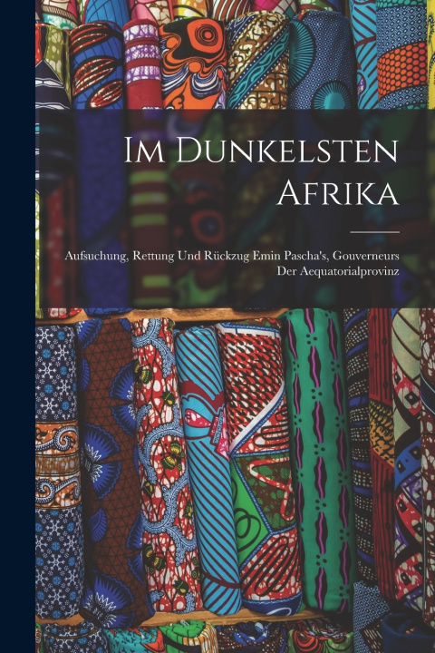 Kniha Im Dunkelsten Afrika Anonymous