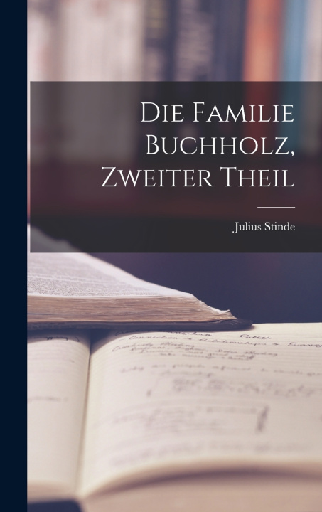 Libro Die Familie Buchholz, Zweiter Theil Julius Stinde