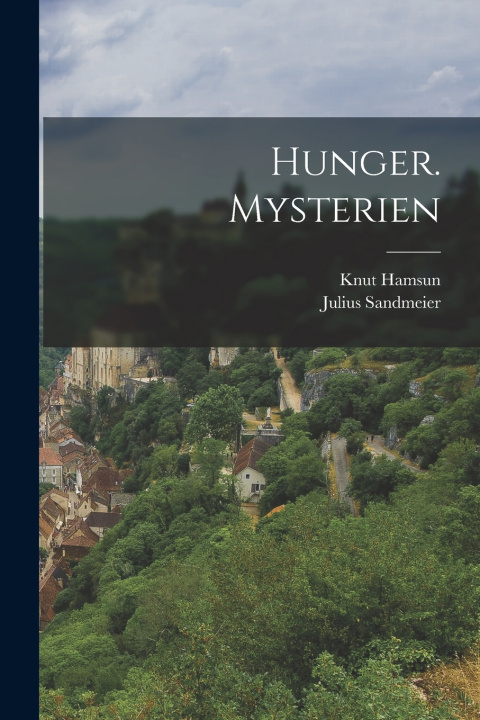 Kniha Hunger. Mysterien Knut Hamsun