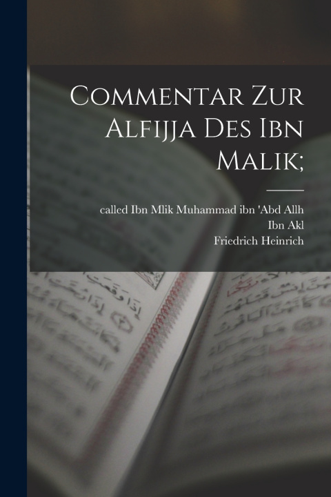 Kniha Commentar zur Alfijja des Ibn Malik; Friedrich Heinrich 1821-1903 Dieterici