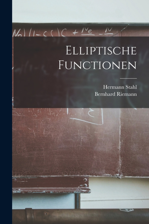 Könyv Elliptische Functionen Bernhard Riemann