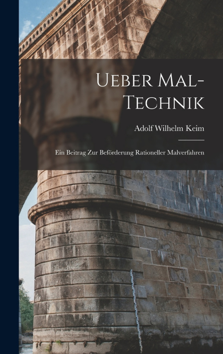 Kniha Ueber Mal-Technik Adolf Wilhelm Keim