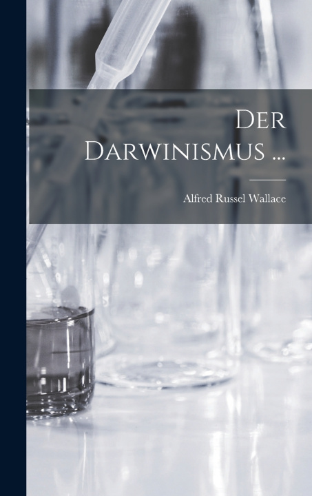 Kniha Der Darwinismus ... Alfred Russel Wallace