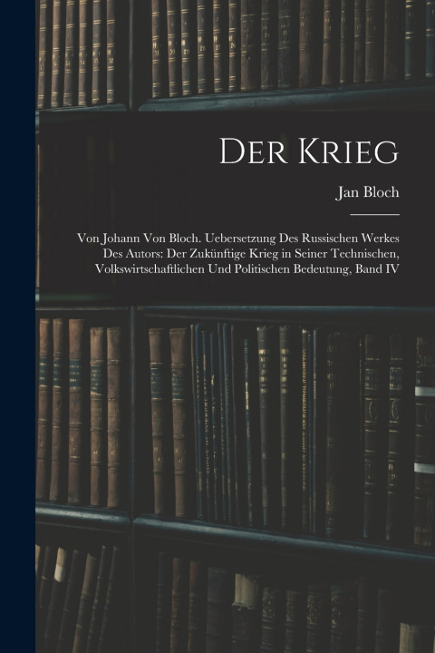 Kniha Der Krieg Jan Bloch