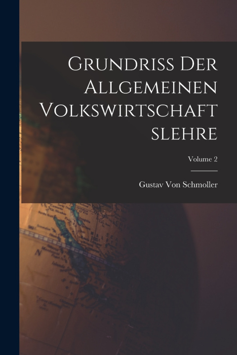 Libro Grundriss Der Allgemeinen Volkswirtschaftslehre; Volume 2 Gustav Von Schmoller