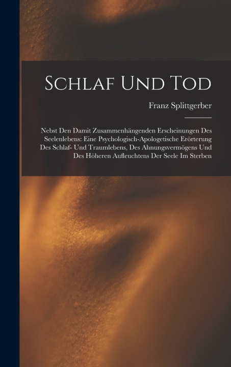Kniha Schlaf und Tod Franz Splittgerber