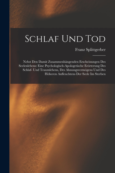 Kniha Schlaf und Tod Franz Splittgerber