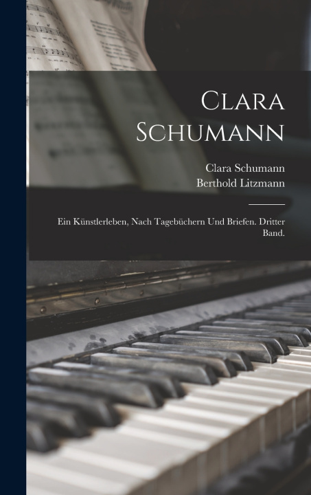 Kniha Clara Schumann Berthold Litzmann