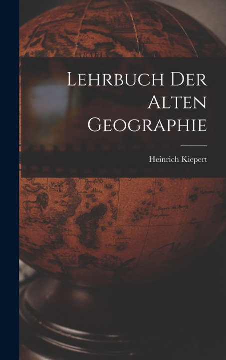 Boek Lehrbuch der Alten Geographie Heinrich Kiepert