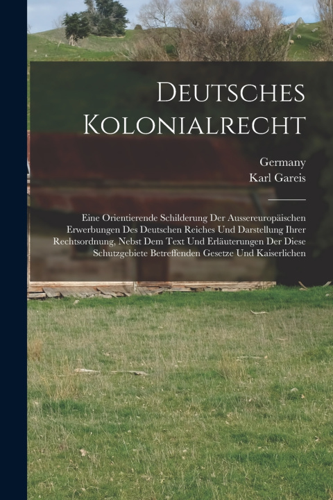 Kniha Deutsches Kolonialrecht Karl Gareis