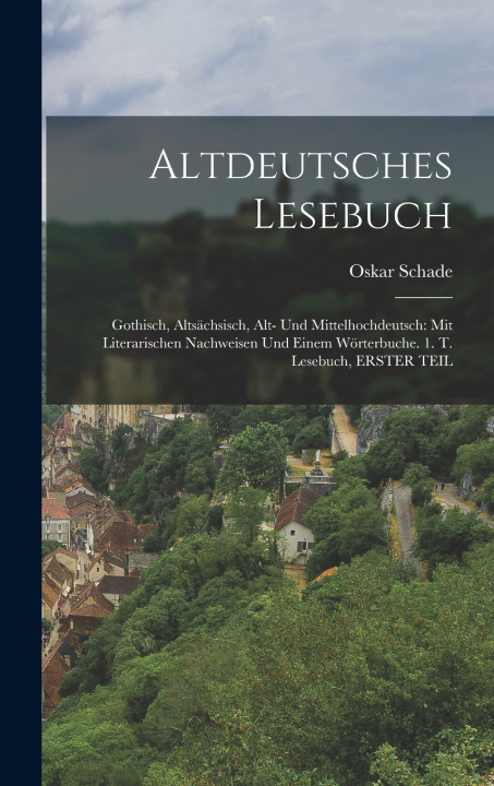 Kniha Altdeutsches Lesebuch Oskar Schade