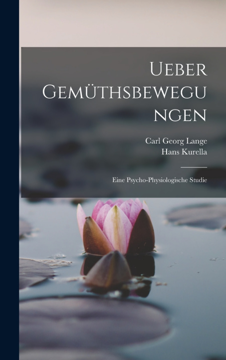 Könyv Ueber Gemüthsbewegungen Carl Georg Lange