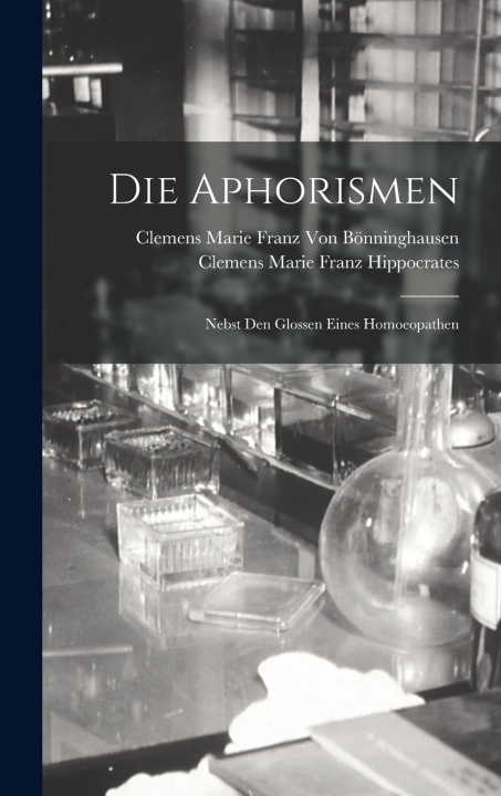 Kniha Die Aphorismen Clemens Marie Franz Von Bönninghausen