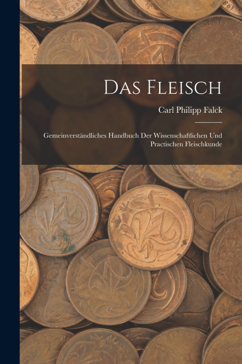 Kniha Das Fleisch Carl Philipp Falck