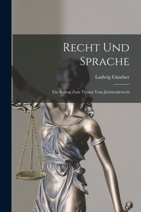 Kniha Recht Und Sprache Ludwig Günther