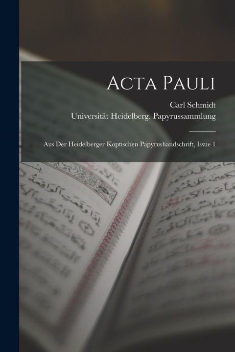 Kniha Acta Pauli Carl Schmidt