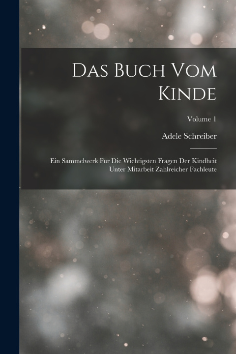 Kniha Das Buch Vom Kinde Adele Schreiber