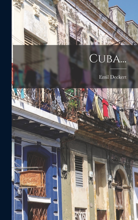 Kniha Cuba... Emil Deckert