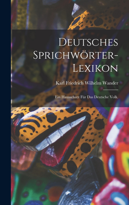 Boek Deutsches Sprichwörter-Lexikon Karl Friedrich Wilhelm Wander
