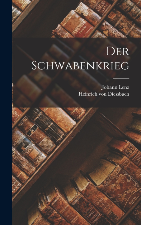Kniha Der Schwabenkrieg Johann Lenz