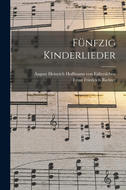 Libro Fünfzig Kinderlieder August Heinrich Hoffmann von Fallersl...