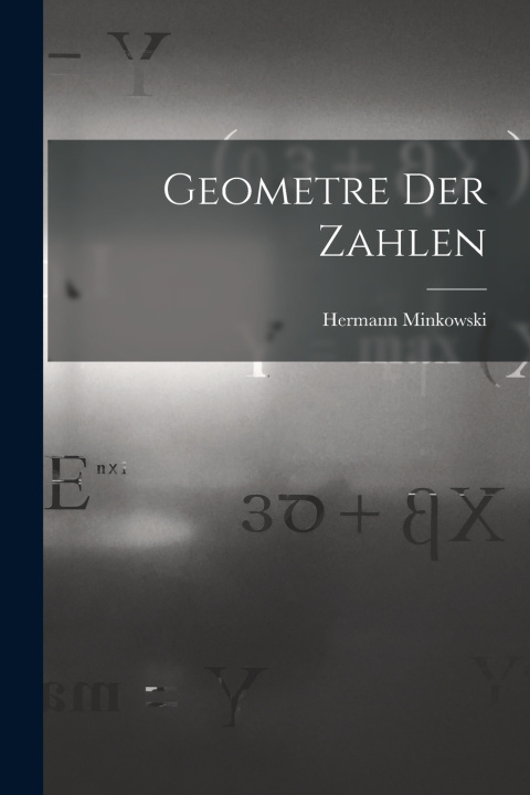 Kniha Geometre Der Zahlen Hermann Minkowski