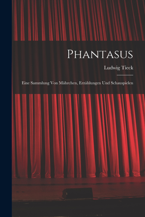 Kniha Phantasus Ludwig Tieck
