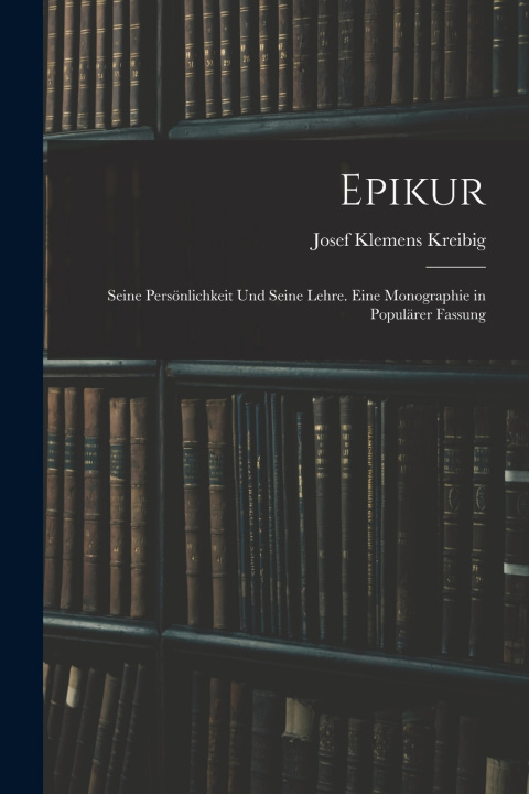 Knjiga Epikur Josef Klemens Kreibig
