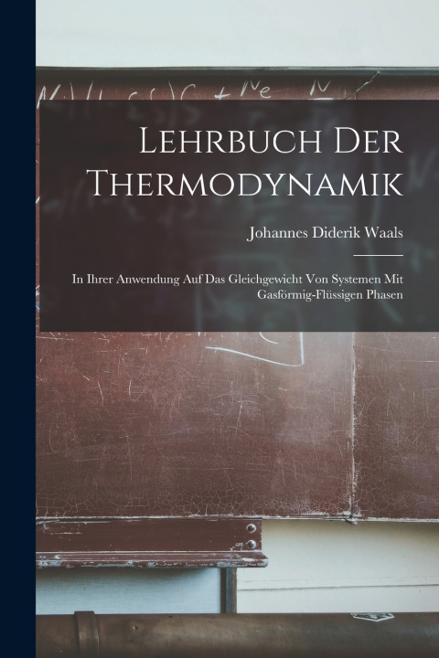 Knjiga Lehrbuch der Thermodynamik Johannes Diderik Waals