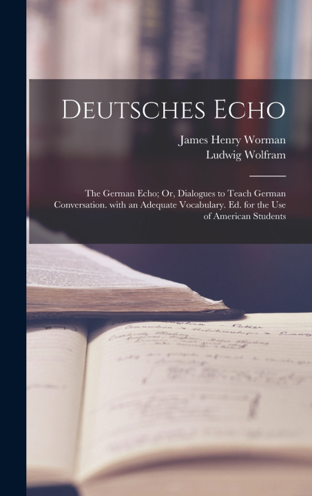 Kniha Deutsches Echo James Henry Worman
