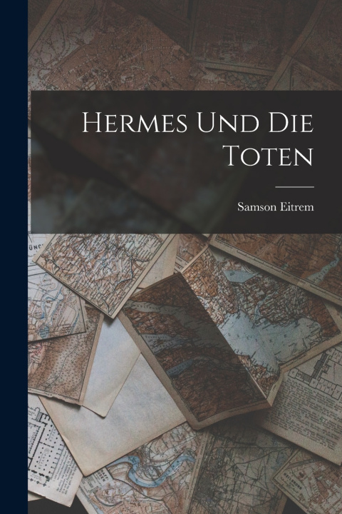 Libro Hermes Und Die Toten Samson Eitrem