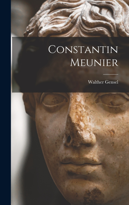 Kniha Constantin Meunier Walther Gensel