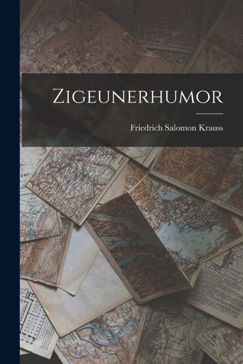 Kniha Zigeunerhumor Friedrich Salomon Krauss