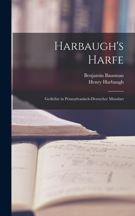 Kniha Harbaugh's Harfe Henry Harbaugh