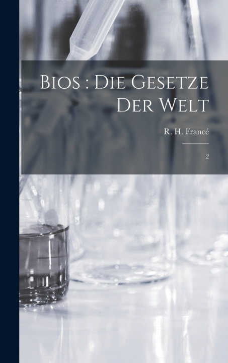 Kniha Bios R H. 1874-1943 Francé