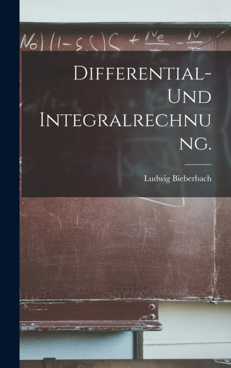 Kniha Differential- und Integralrechnung. Ludwig Bieberbach