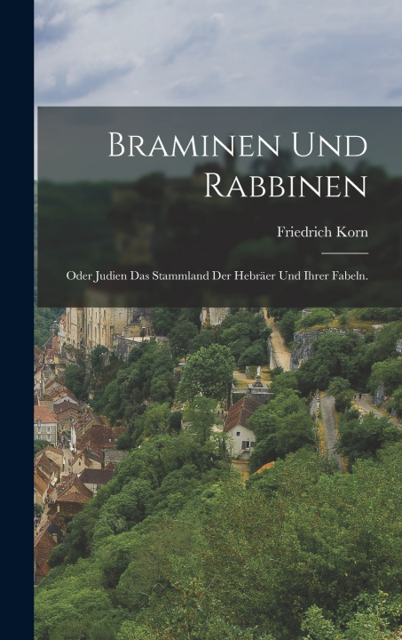 Knjiga Braminen und Rabbinen Friedrich Korn