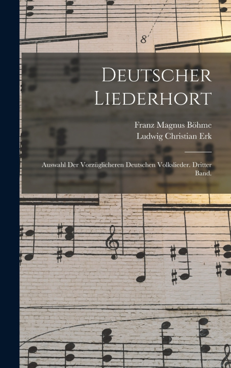 Knjiga Deutscher Liederhort Ludwig Christian Erk